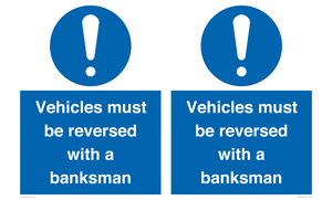 Vehicles must be reversed with a banksman
